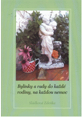 kniha Bylinky a rady do každé rodiny, na každou nemoc, Nová Forma 2011