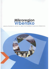 kniha Mikroregion Vrbensko Karlova Studánka, Ludvíkov, Vrbno pod Pradědem, Karlovice, Široká Niva, Město Vrbno pod Pradědem ve spolupráci s Informačním centrem Vrbna pod Pradědem 2006