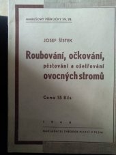 kniha Roubování, očkování, pěstování a ošetřování ovocných stromů, Theodor Mareš 1946