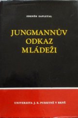 kniha Jungmannův odkaz mládeži [K minulosti a přítomnosti četby mládeže], Univerzita Jana Evangelisty Purkyně 1976