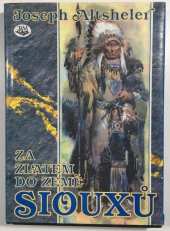 kniha Za zlatem do země Siouxů, Toužimský & Moravec 2001