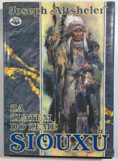 kniha Za zlatem do země Siouxů, Toužimský & Moravec 2001