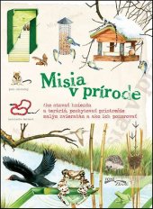 kniha Misia v prírode Ako stavať hniezda a teráriá, poskytovať prístrešie malým zvieratkám, Foni book 2015