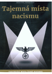 kniha Tajemná místa nacismu, CPress 2019