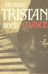kniha Tristan aneb O lásce, Československý spisovatel 1987