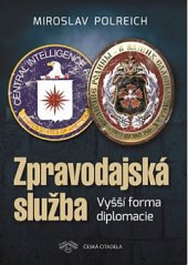 kniha Zpravodajská služba Vyšší forma diplomacie, Česká citadela 2019