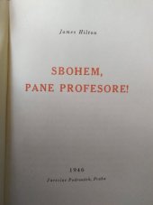 kniha Sbohem, pane profesore!, Jaroslav Podroužek 1946