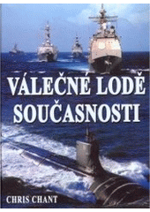 kniha Válečné lodě současnosti více než 200 nejničivějších válečných lodí z celého světa, Deus 2006