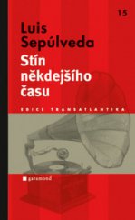 kniha Stín někdejšího času, Garamond 2010