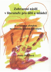kniha Zobrazení násilí v literatuře pro děti a mládež se zvláštním zřetelem na německy psanou literaturu, Marek Konečný 2008