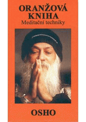 kniha Oranžová kniha meditační techniky, Pragma 1991