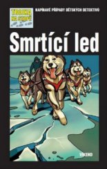 kniha Smrtící led, Víkend  2010