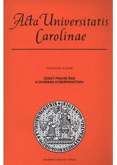 kniha Český právní řád a ochrana kyberprostoru (vybrané problémy), Karolinum  2008