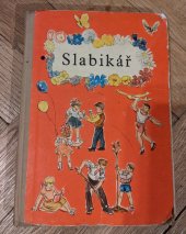 kniha Slabikář Učebnice pro 1. roč. zákl. devítileté školy, SPN 1966