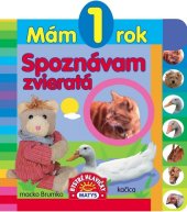 kniha Mám 1 rok Spoznávam zvieratá, Matys 2018