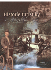 kniha Historie turistiky v Plzeňském kraji, Pro Krajský úřad Plzeňského kraje, Odbor kultury, památkové péče a cestovního ruchu vydalo nakl. RegionAll 2011