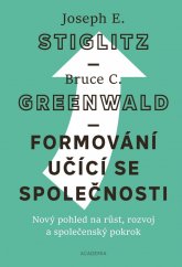 kniha Formování učící se společnosti Nový pohled na růst, rozvoj a společenský pokrok, Academia 2021