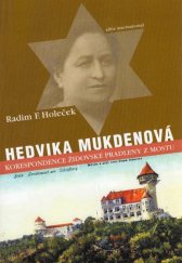 kniha Hedvika Mukdenová korespondence židovské pradleny z Mostu, Albis international 2003