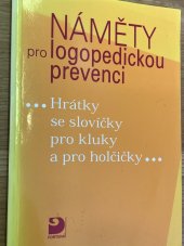 kniha Náměty pro logopedickou prevenci hrátky se slovíčky pro kluky a pro holčičky, Fortuna 1999