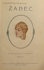 kniha Žabec o jeho radostech i strastech : dívčí román, J. Šváb 1919