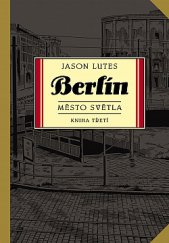 kniha Berlín 3. - Město světla, BB/art 2019