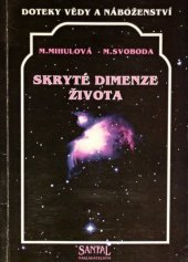 kniha Skryté dimenze života doteky vědy a náboženství, Santal 1993