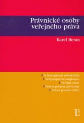 kniha Právnické osoby veřejného práva veřejnoprávní subjektivita, veřejnoprávní korporace, veřejný ústav, právní povaha univerzity, právní povaha církví, Linde 2006