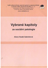 kniha Vybrané kapitoly ze sociální patologie, Vyšší odborná škola územně-správní a jazyková škola s právem státní jazykové zkoušky 2012