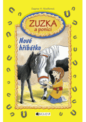 kniha Zuzka a poníci 5. - Nové hříbátko, Fragment 2010