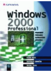 kniha Windows 2000 Professional podrobný průvodce začínajícího uživatele, Grada 2000