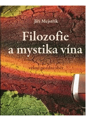 kniha Filozofie a mystika vína [velmi pozdní sběr], Anag 