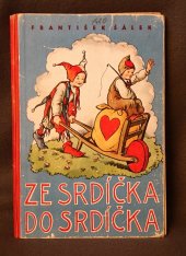 kniha Ze srdíčka do srdíčka [pohádky], Jos. R. Vilímek 1940