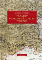 kniha Počátky českobudějovické diecéze, Vyšehrad 2015