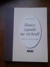 kniha Slunce zapadá na východě nový začátek, L&P 2005