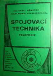 kniha Spojovací technika Telefonie : Učeb. pro 3. a 4. roč. SPŠST [Střední průmyslová škola spojové techniky] stud. oboru Spojová technika-odd. telekomunikačních techn. po vedeních, Nadas 1976