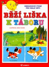 kniha Běží liška k Táboru obrázkové čtení pro malé děti, Librex 2004