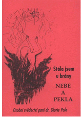 kniha Stála jsem u brány nebe a pekla moje cesta od zdání k bytí, od iluze k pravdě, A.M.I.M.S. 2009