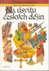 kniha Na úsvitu českých dějin, Albatros 1999