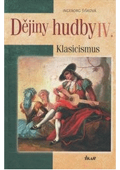 kniha Dějiny hudby IV. - Klasicismus, Ikar 2012
