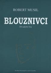 kniha Blouznivci divadelní hra, Jiří Musil - Psychologická a výchovná poradna 2008