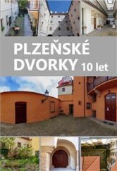 kniha Plzeňské dvorky 10 let, Starý most 2025
