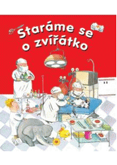 kniha Staráme se o zvířátko návštěva u veterináře, Sun 2007