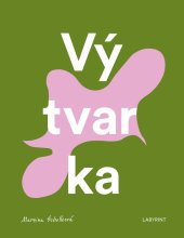 kniha Vý-tvar-ka, Labyrint 2024