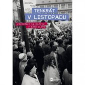 kniha Tenkrát v Listopadu Vzpomínky na Matfyz v čase zlomu, Matfyzpress 2019