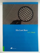 kniha His last bow an epilogue of Sherlock Holmes, Tribun 2007