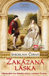 kniha Zakázaná láska Neposlušný syn českého krále a krásná Fipina, Alpress 2014