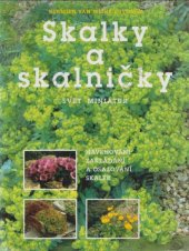 kniha Skalky a skalničky průvodce pestrým světem skalkových rostlin, Rebo 1997