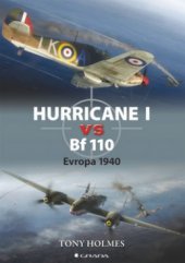 kniha Hurricane I vs Bf 110 Evropa 1940, Grada 2011