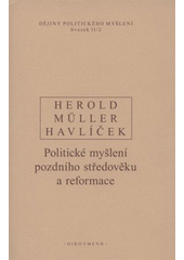 kniha Dějiny politického myšlení. II/2, - Politické myšlení pozdního středověku a reformace, Oikoymenh 2011