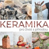 kniha Keramika pro život s přírodou, Grada 2018